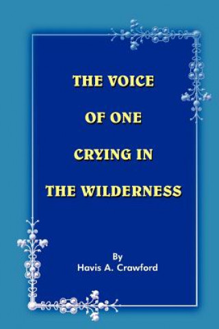 Buch Voice of One Crying in the Wilderness Havis A Crawford