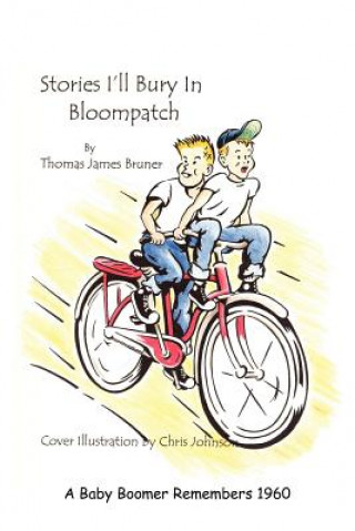 Книга Stories I'll Bury In Bloompatch Thomas James Bruner