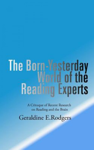 Könyv Born-Yesterday World of the Reading Experts Rodgers