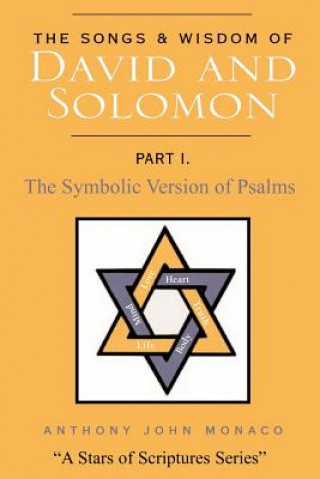 Carte Songs and Wisdom of DAVID AND SOLOMON Part I Anthony John Monaco