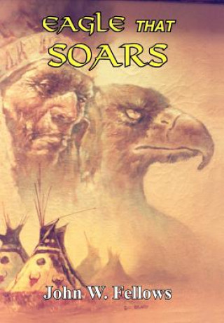 Book Eagle That Soars John W Fellows