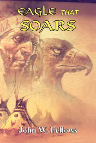 Book Eagle That Soars John W Fellows