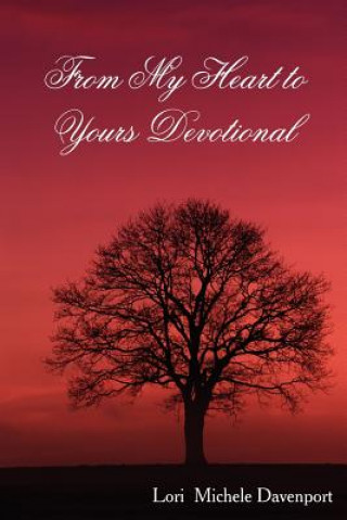 Book From My Heart to Yours Devotional Lori Michele Davenport