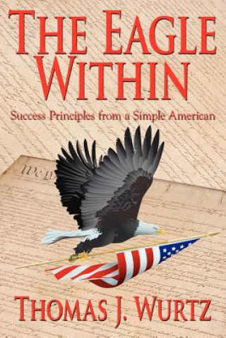 Book Eagle Within Thomas J Wurtz