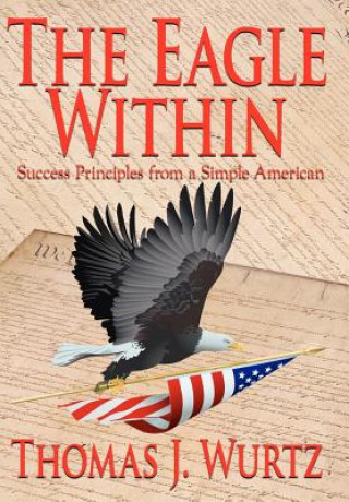 Book Eagle Within Thomas J Wurtz