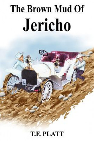 Knjiga Brown Mud Of Jericho T F Platt
