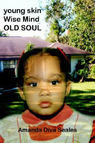 Buch Young Skin/Wise Mind/OLD SOUL Amanda Diva Seales