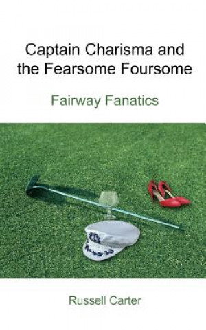 Книга Captain Charisma and the Fearsome Foursome Carter