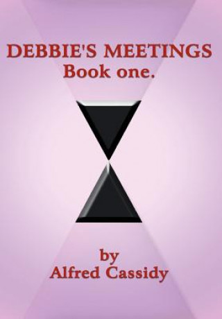 Kniha DEBBIE's MEETINGS Book One Alfred Cassidy