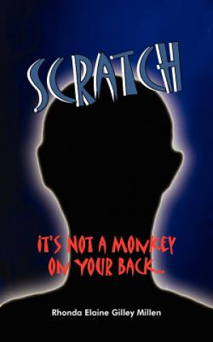 Knjiga Scratch Rhonda Elaine Gilley Millen