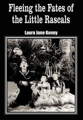 Buch Fleeing the Fates of the Little Rascals Laura June Kenny