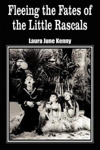 Buch Fleeing the Fates of the Little Rascals Laura June Kenny