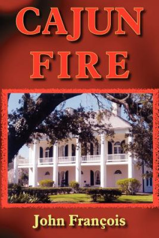 Knjiga Cajun Fire John Francois