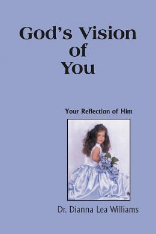 Knjiga God's Vision of You Dr Dianna Lea Williams
