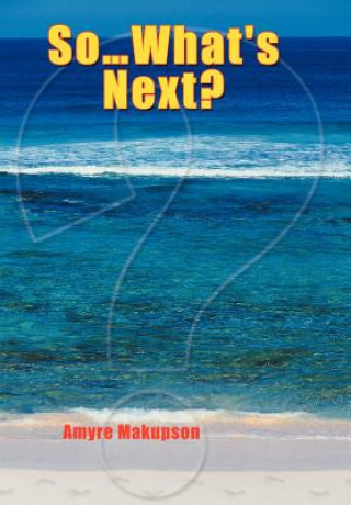 Book So.What's Next? Amyre Makupson