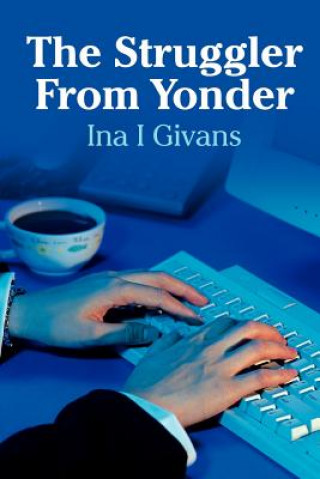 Könyv Struggler From Yonder Ina I Givans