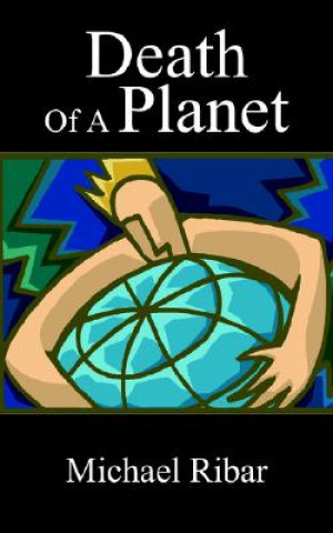 Livre Death Of A Planet Michael Ribar