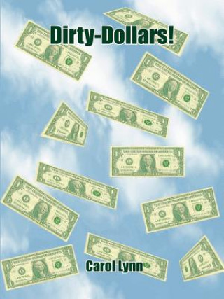 Buch Dirty-Dollars! Carol Lynn