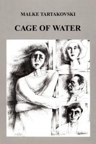 Книга Cage of Water Malke Tartakovski