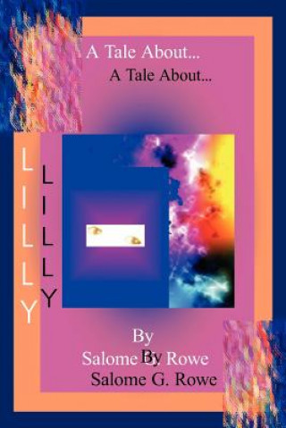 Книга Tale About Lilly Salome G Rowe