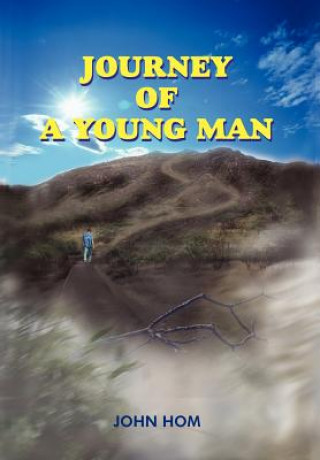 Kniha Journey of A Young Man John Hom