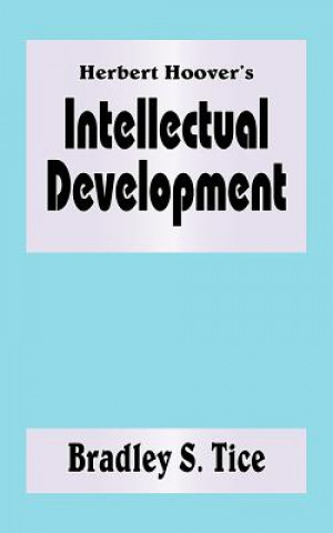 Knjiga Herbert Hoover's Intellectual Development Tice