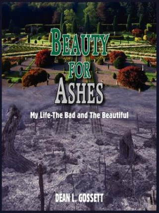 Knjiga Beauty for Ashes Dean L Gossett