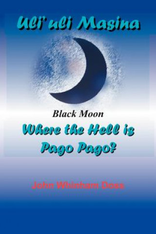 Kniha Uli'uli Masina (Black Moon) John Whinham Doss