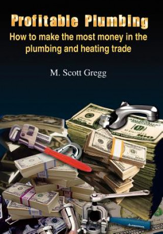 Kniha Profitable Plumbing M Scott Gregg