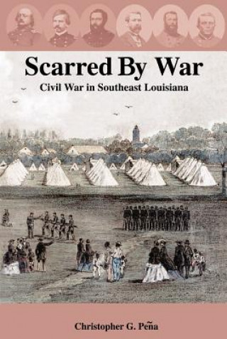 Carte Scarred By War Christopher G Pea