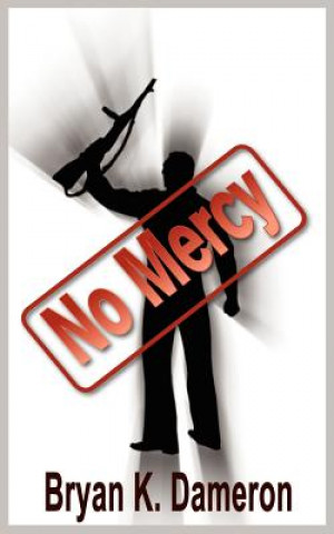 Knjiga No Mercy Bryan K Dameron