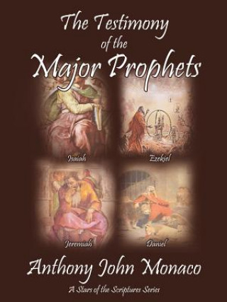 Kniha Testimony of the Major Prophets Anthony John Monaco