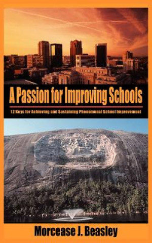 Kniha Passion for Improving Schools Morcease J Beasley