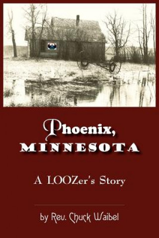 Livre Phoenix, Minnesota Chuck Waibel