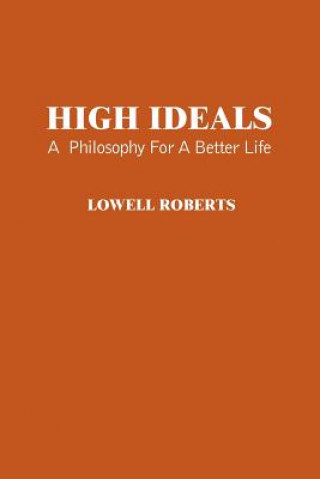 Книга High Ideals Lowell Roberts