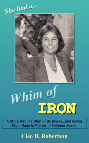 Könyv Whim of Iron Cleo B Robertson