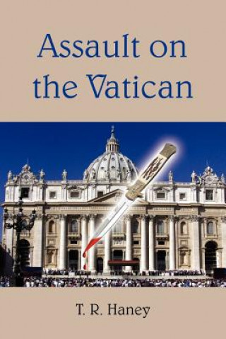 Книга Assault on the Vatican T R Haney