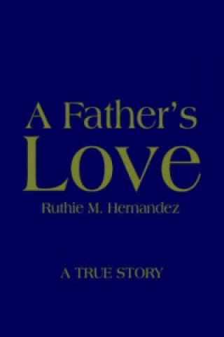 Libro Father's Love Ruthie M Hernandez