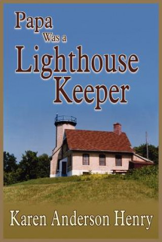 Kniha Papa Was a Lighthouse Keeper Henry