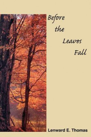 Kniha Before the Leaves Fall Lenward E Thomas