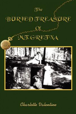 Knjiga BURIED TREASURE Of MT. GRETNA Charlotte Valentine