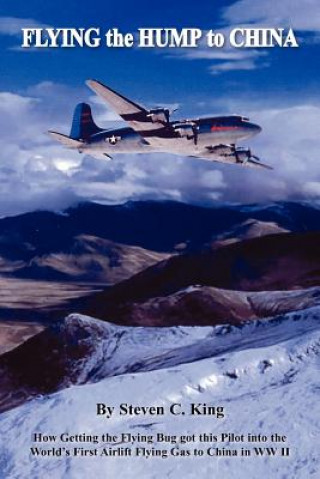 Boek Flying the Hump to China Steven C King