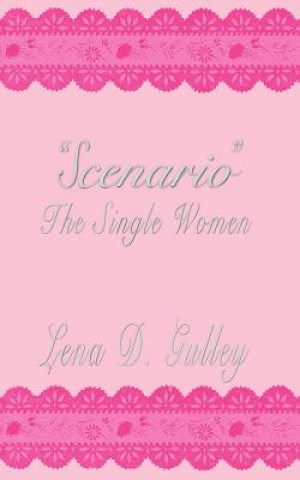 Книга "Scenario" The Single Women Lena D Gulley