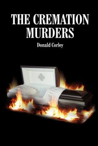 Könyv Cremation Murders Donald Corley