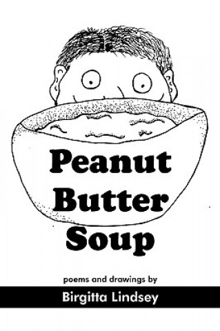 Buch Peanut Butter Soup Birgitta Lindsey