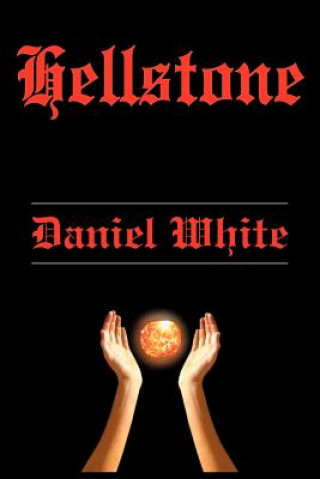 Knjiga Hellstone Daniel White