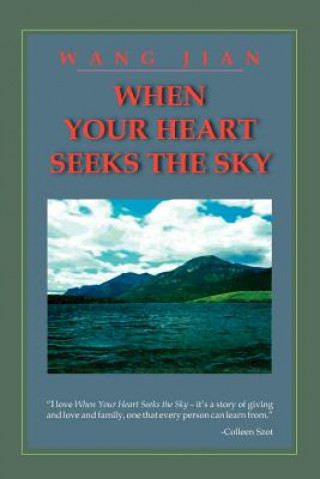 Kniha When Your Heart Seeks the Sky Jian Wang