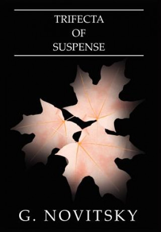 Buch Trifecta of Suspense G Novitsky