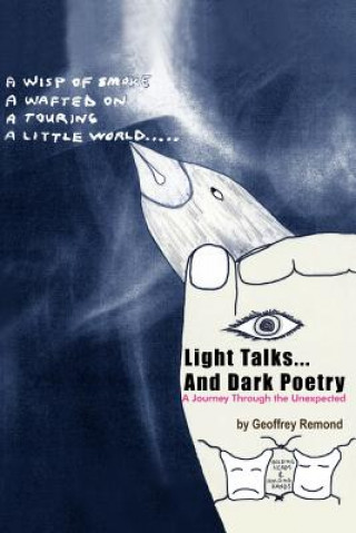 Carte Light Talks...And Dark Poetry Geoffrey Remond