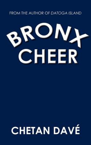 Kniha Bronx Cheer Chetan Dave